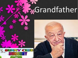 Grandfather

 