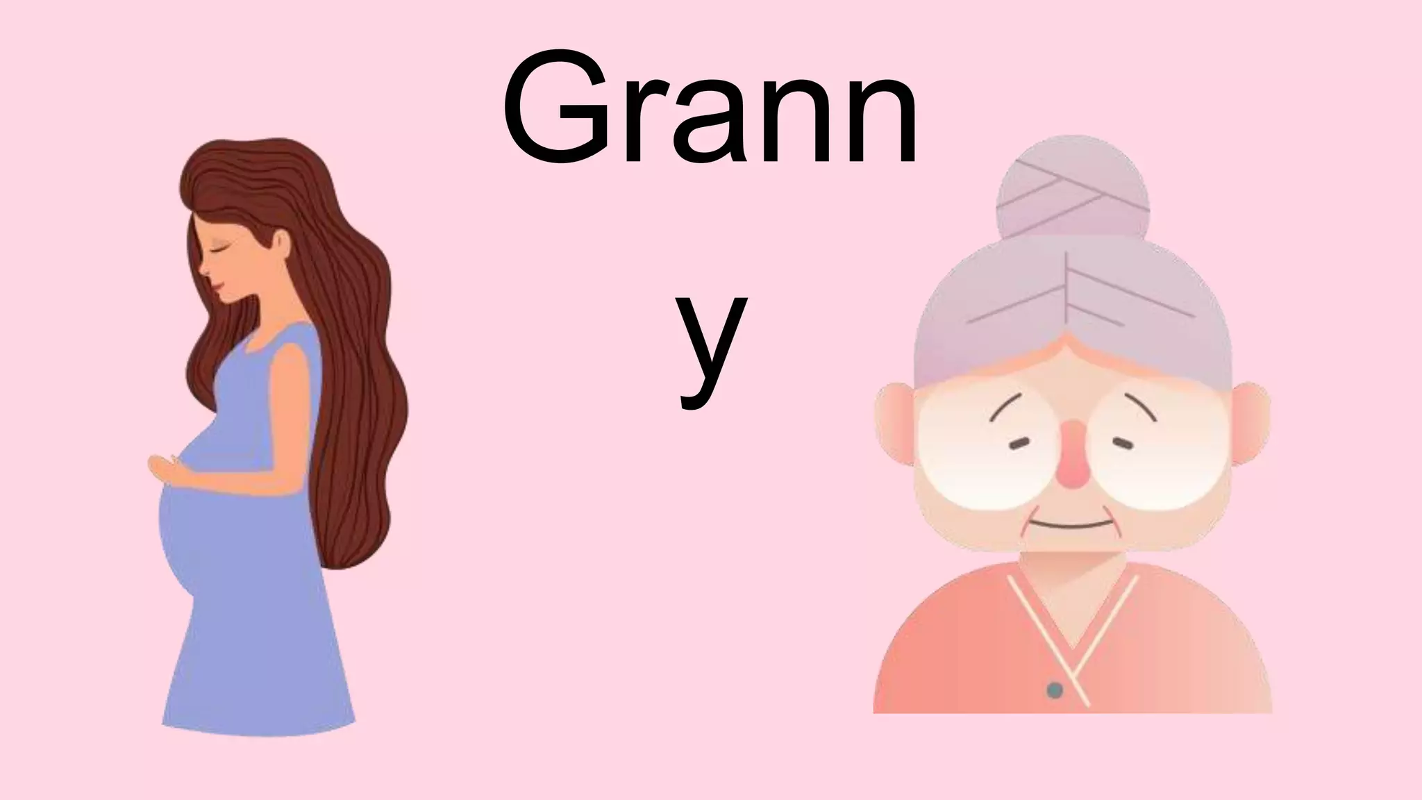 Grann
y
