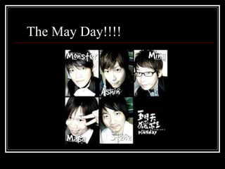 The May Day!!!! 