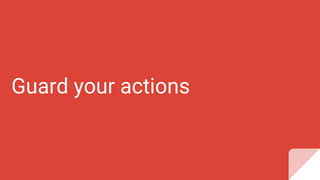 Guard your actions
 