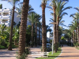 HOTEL ALANDA 
MARBELLA - SPAIN  