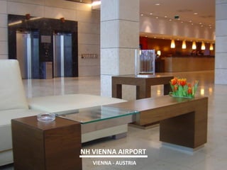 NH VIENNA AIRPORT 
VIENNA - AUSTRIA  