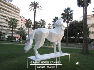 GRAND HÔTEL CANNES 
CANNES - FRANCE  