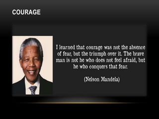 COURAGE
 
