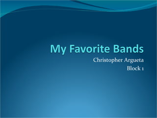 Christopher Argueta Block 1 