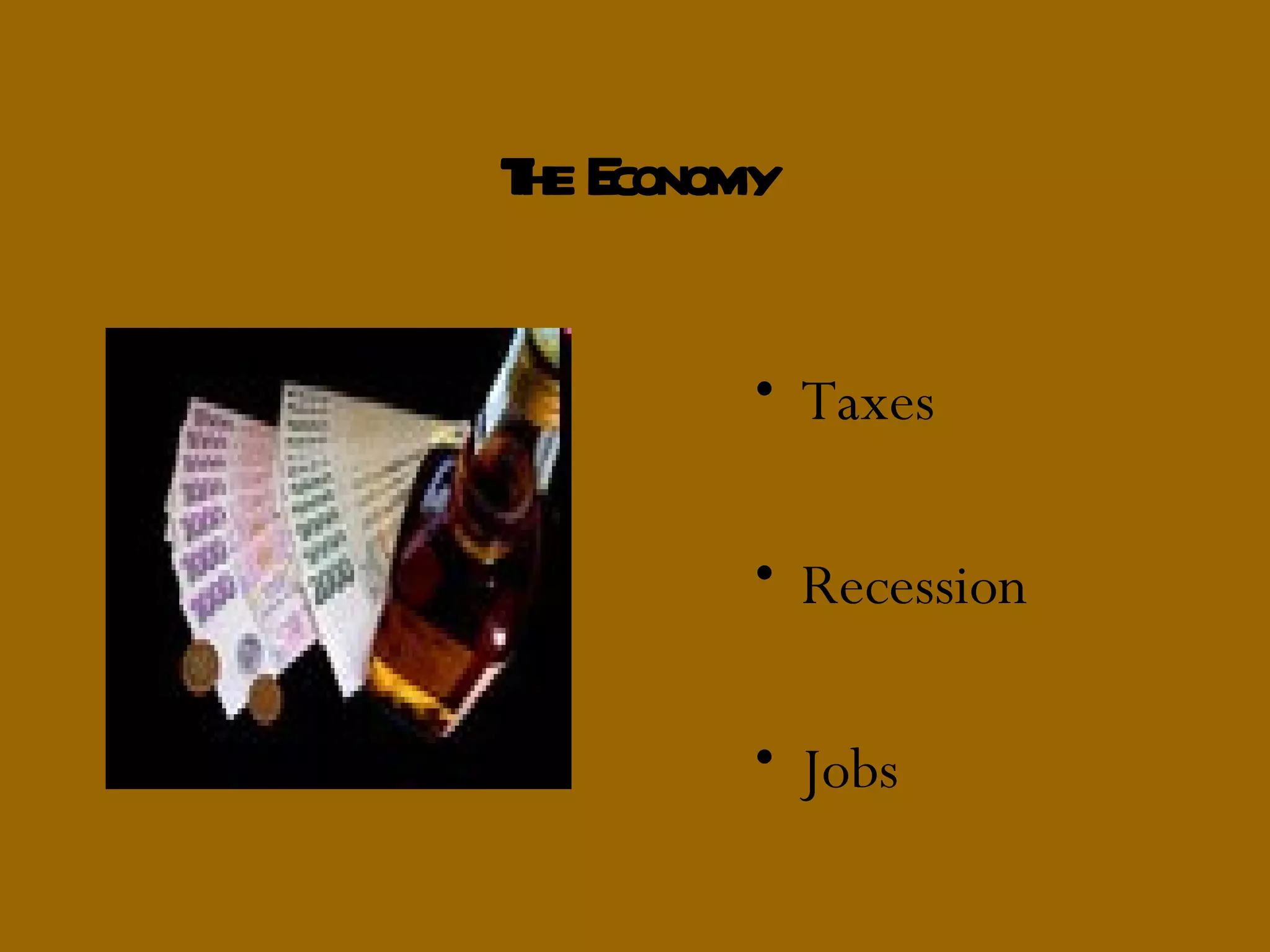 The Economy Taxes Recession Jobs 