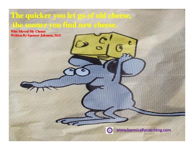 Who Moved My Cheese Quotes Impressive My Favorite Quotes From Who Moved My Cheese Quotesvatsala Shukla Who Moved My Cheese Quotes New My Favorite Quotes From Who Moved My Cheese Quotesvatsala Shukla