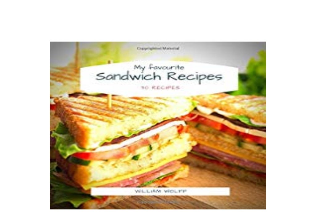 EBOOK_HARCOVER LIBRARY My favorite Sandwich Recipes 30 Recipes '[Ful…