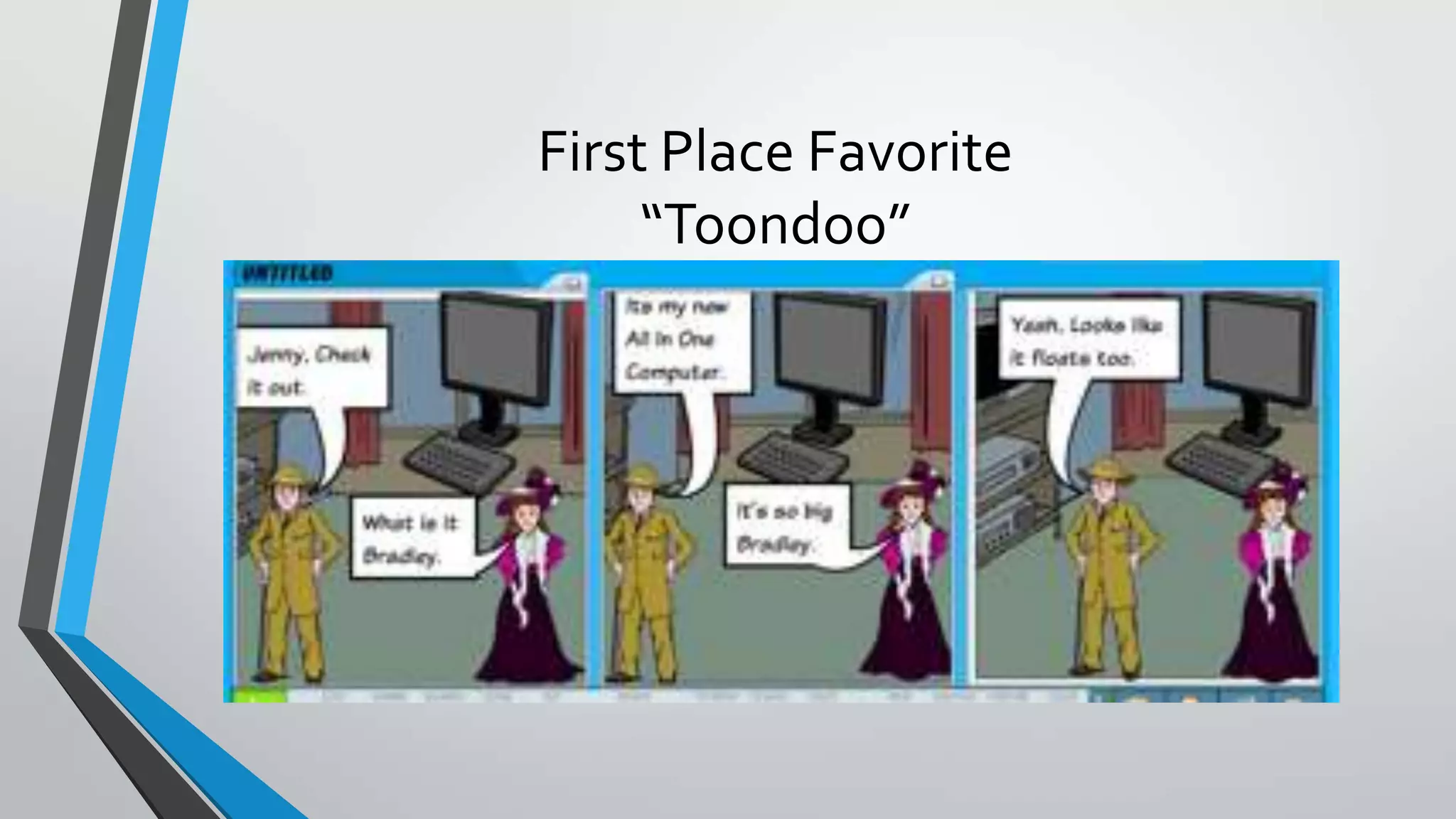 First Place Favorite
     “Toondoo”
 