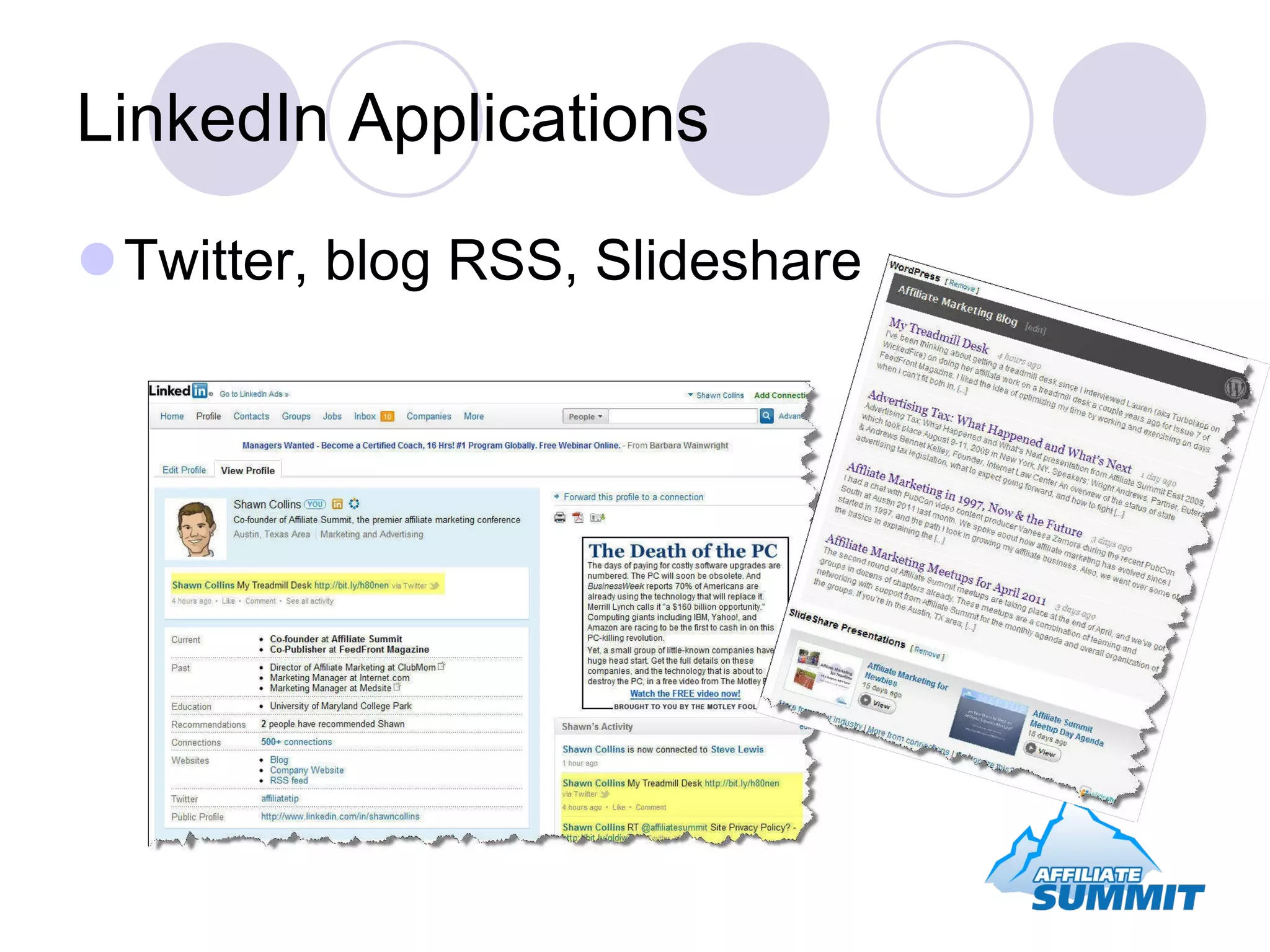LinkedIn Applications Twitter, blog RSS, Slideshare
