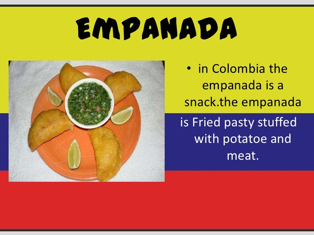 My favorite typical food of colombia