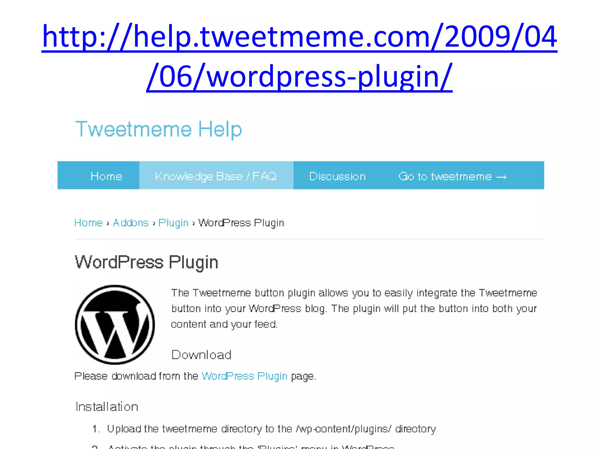 http://help.tweetmeme.com/2009/04/06/wordpress-plugin/