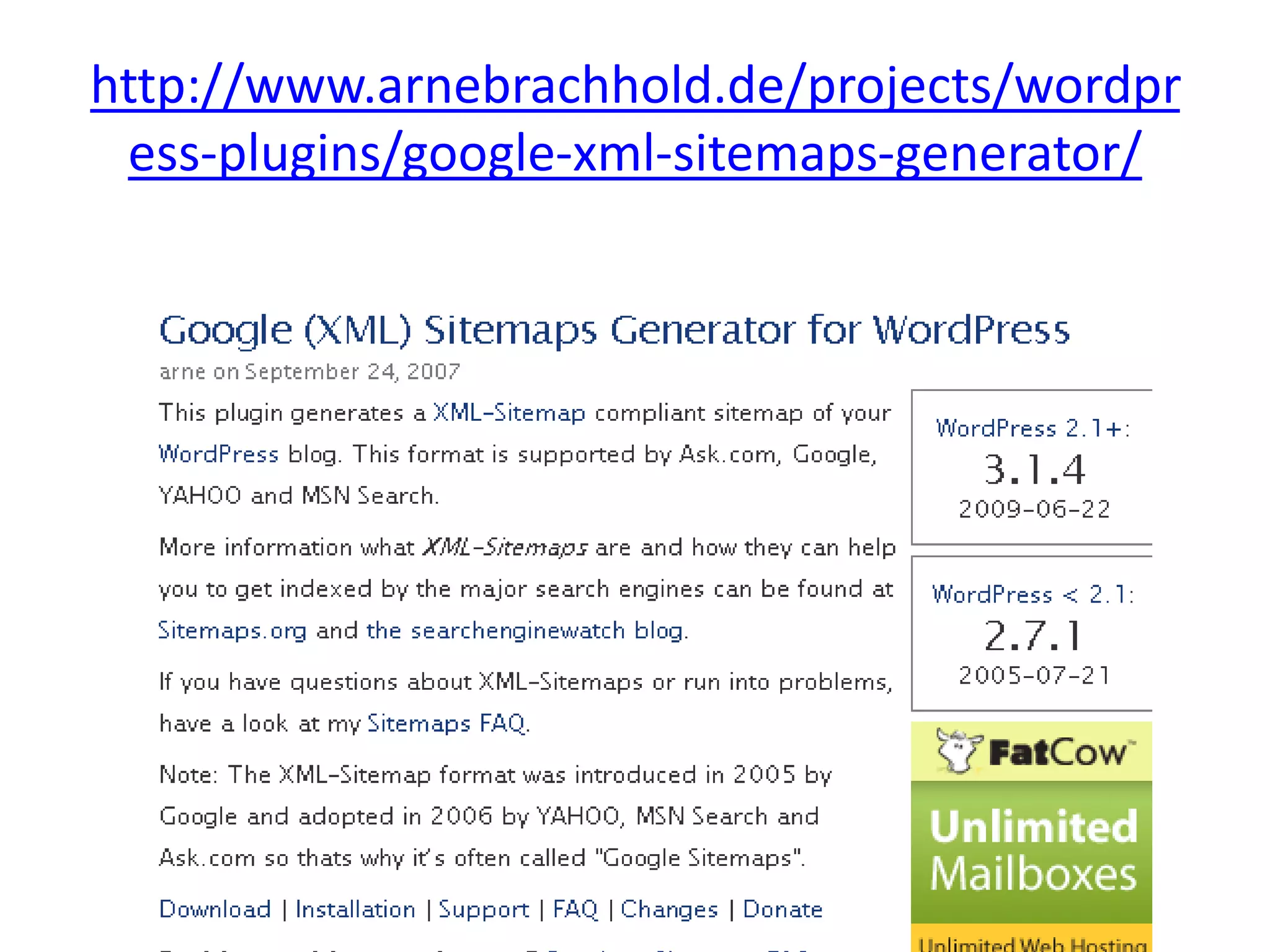 http://www.arnebrachhold.de/projects/wordpress-plugins/google-xml-sitemaps-generator/
