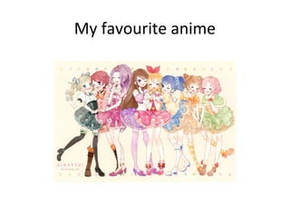 My favourite anime