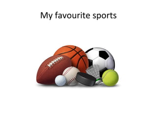 My favourite sports