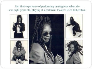 Her first experience of performing on stagewas when she
was eight years old, playing at a children's theater Helen Rubenstein.
 