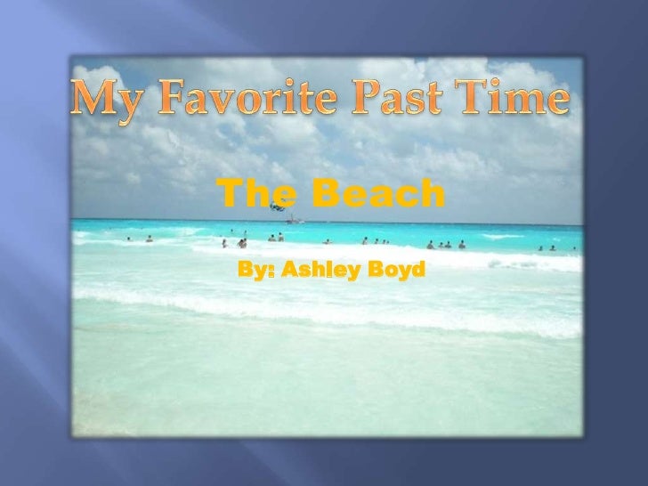 My Favourite Pasttime my-favourite-pasttime