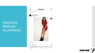 Marketing
Methods:
Social Media
 