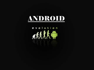 ANDROID

 