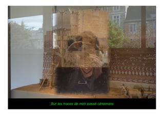 Sur les traces de mon passé cénomans
 
