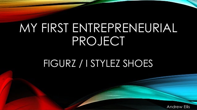 my first entrepreneurial project entrepreneurial project