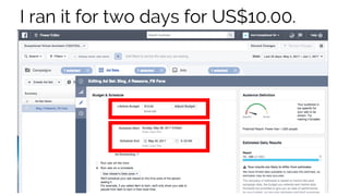 I ran it for two days for US$10.00.
 
