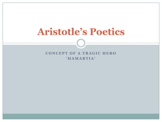 Concept of a Tragic Hero ‘Hamartia’ Aristotle’s Poetics 