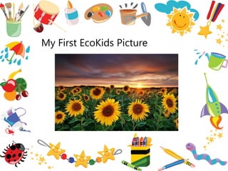 My First EcoKids Picture
 