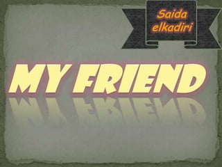 Saida elkadiri Myfriend 