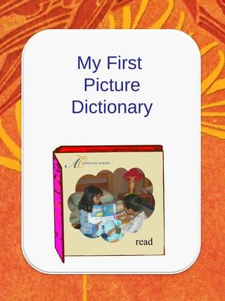 My First  Picture Dictionary read 