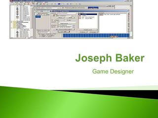 Game Designer
 