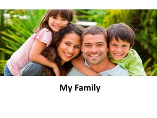 My Family
 