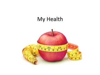 My Health
 