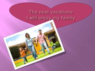 My future vacation