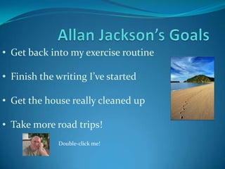 Allan Jackson’s Goals  ,[object Object]