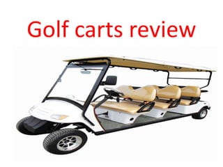 Golf carts review
 