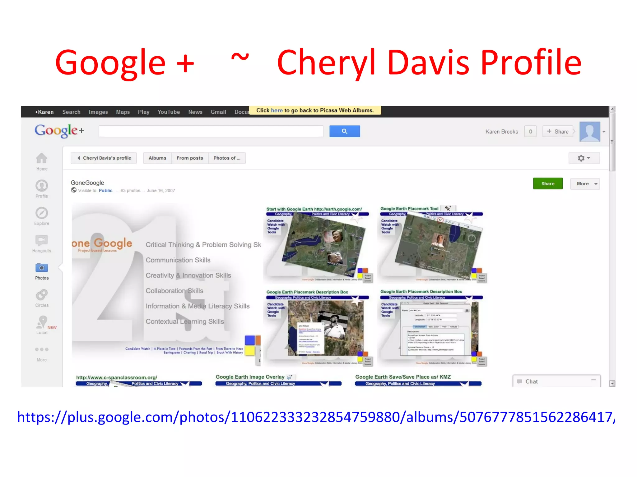 Google + ~ Cheryl Davis Profile




https://plus.google.com/photos/110622333232854759880/albums/5076777851562286417/507
 