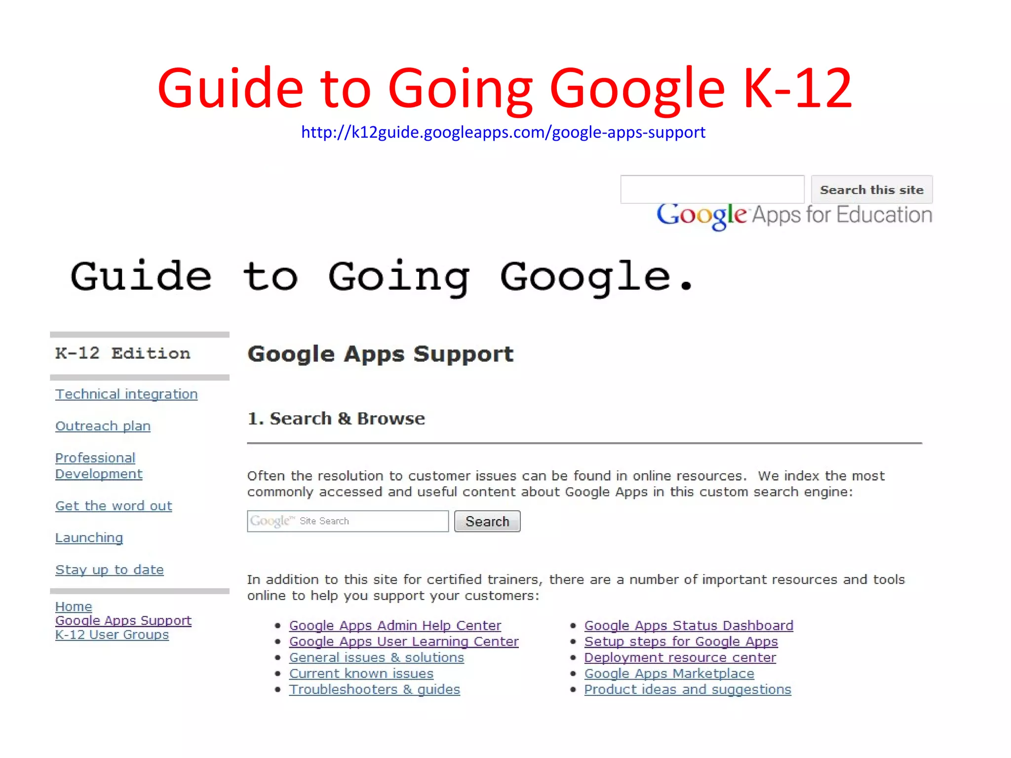 Guide to Going Google K-12
     http://k12guide.googleapps.com/google-apps-support
 