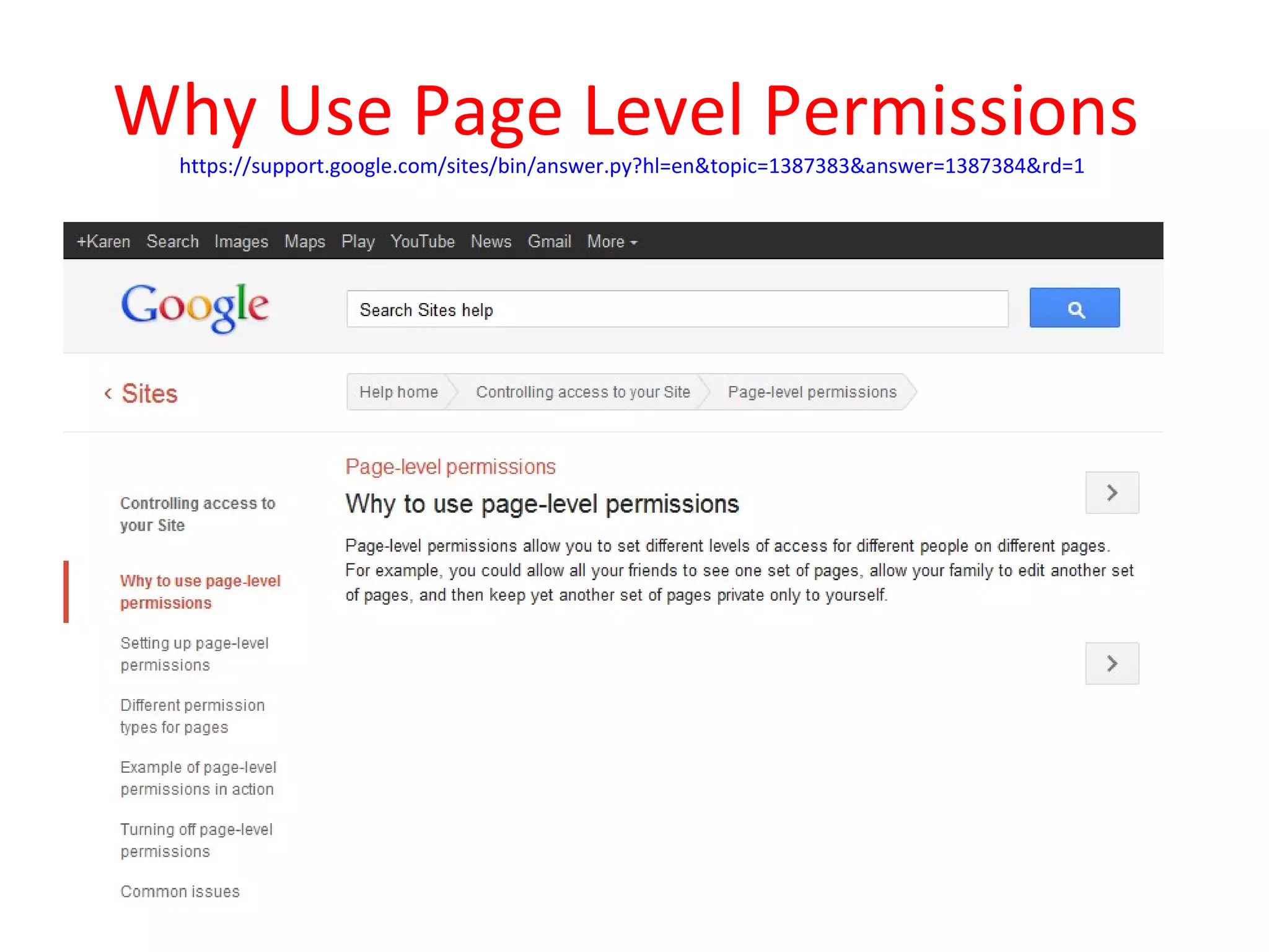 Why Use Page Level Permissions
 https://support.google.com/sites/bin/answer.py?hl=en&topic=1387383&answer=1387384&rd=1
 
