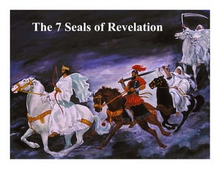 The 7 Seals of Revelation
 