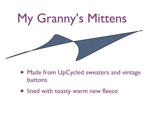 My Granny’s Mittens ,[object Object],[object Object]