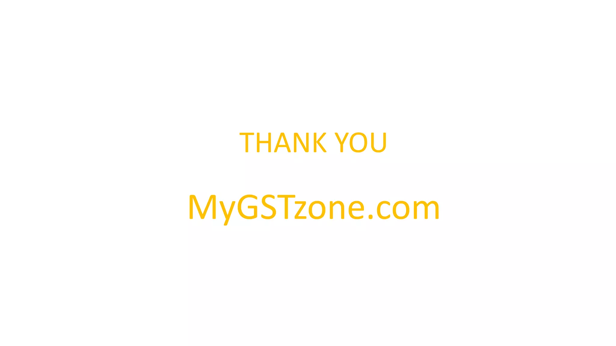 THANK YOU
MyGSTzone.com
 