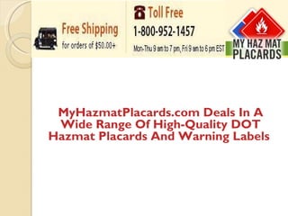 MyHazmatPlacards.com Deals In A Wide Range Of High-Quality DOT Hazmat Placards And Warning Labels  