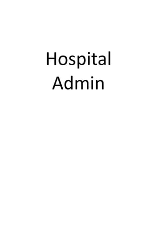 Hospital	
  
Admin
 