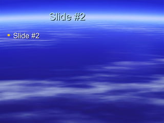 Slide #2 Slide #2 