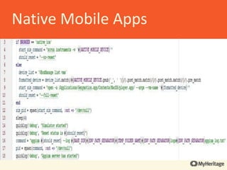• Tests run nightly on the build or on demand
• Using two Mac minis as test machines
• Device parameters are passed from Jenkins (or
configuration if running locally)
• The apps are built on the tests machines and deployed
to the simulatoremulator
• Support for iOS and Android within existing infra
• iOS simulator, Android emulator and Appium server are
opened by command from within the code
Native Mobile Apps
 