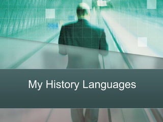 My History Languages

 