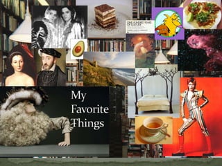 My Favorite Things