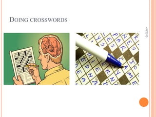 DOING CROSSWORDS
4/8/2015
 