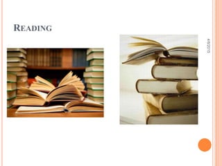 READING
4/8/2015
 